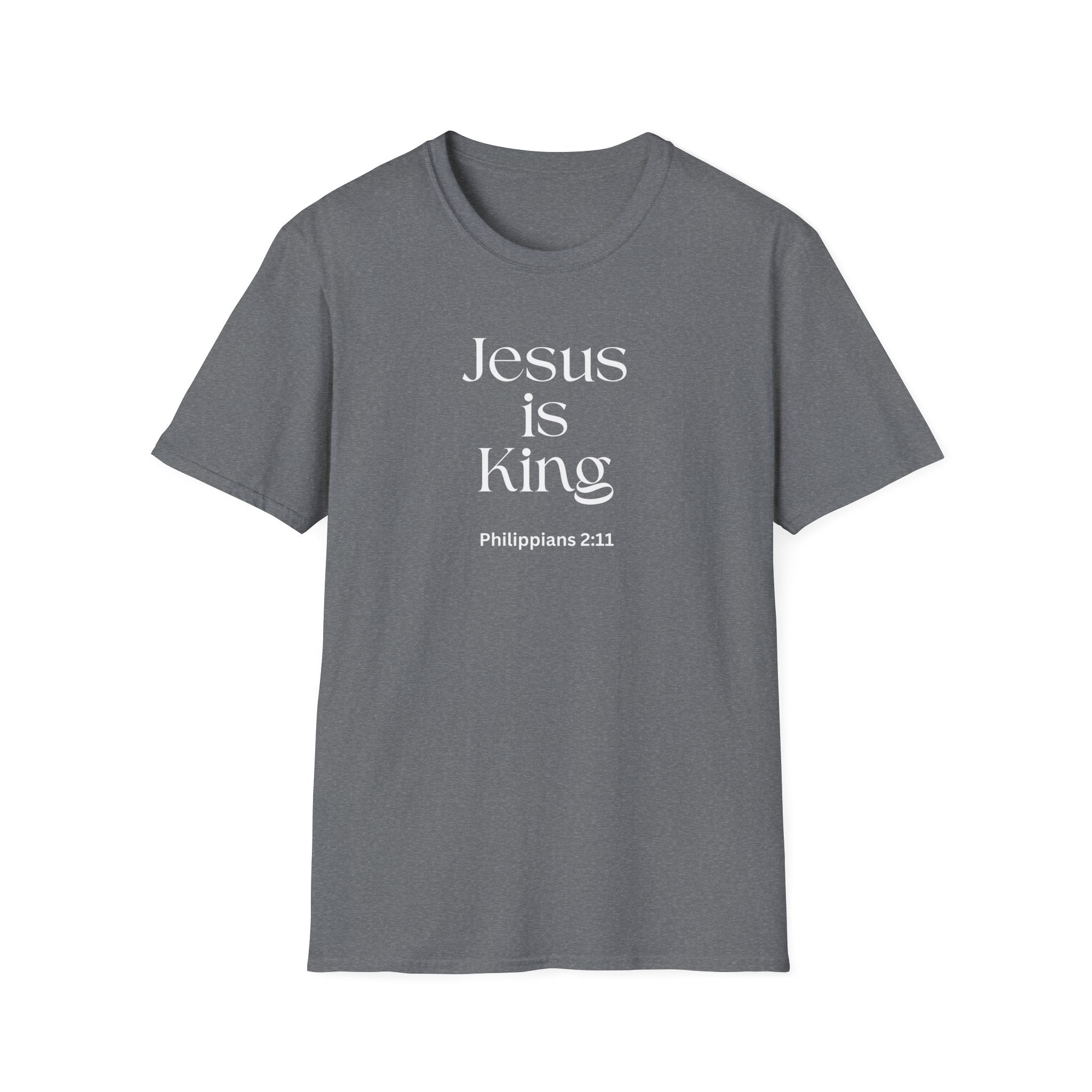 Faith over Fear Christian T-Shirt — "Jesus Is King " Philippians 2:11