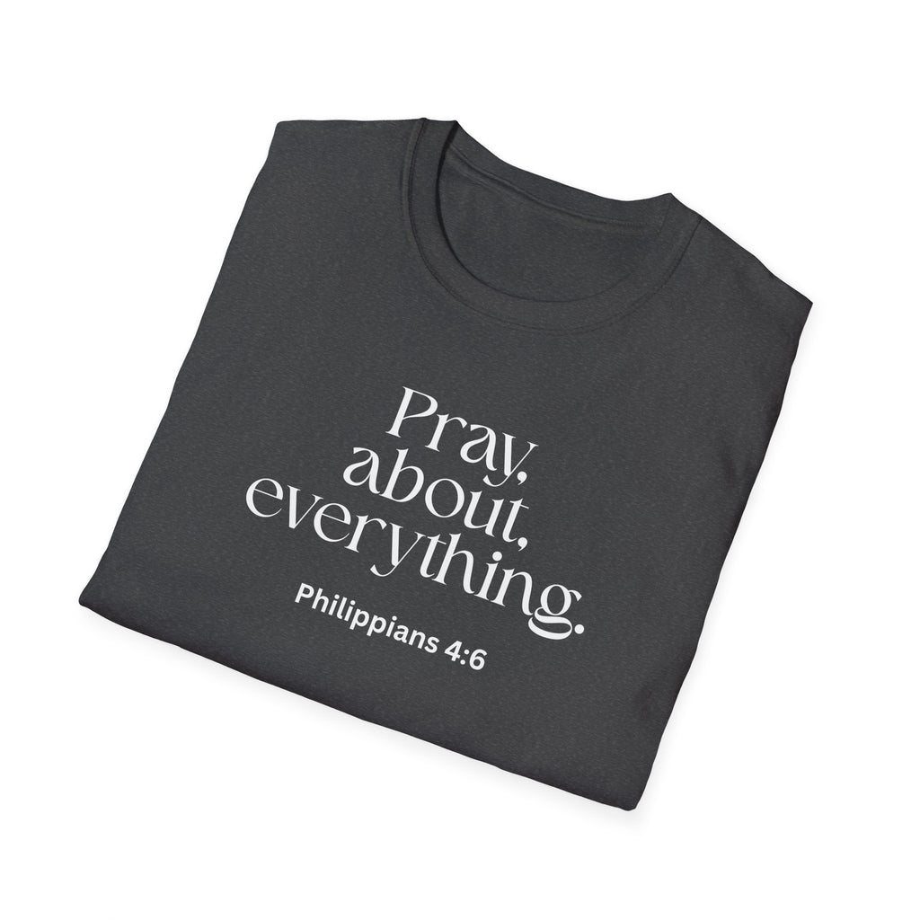 Faith Over Fear Christian T-Shirt — "Pray About Everything" Philippians 4:6