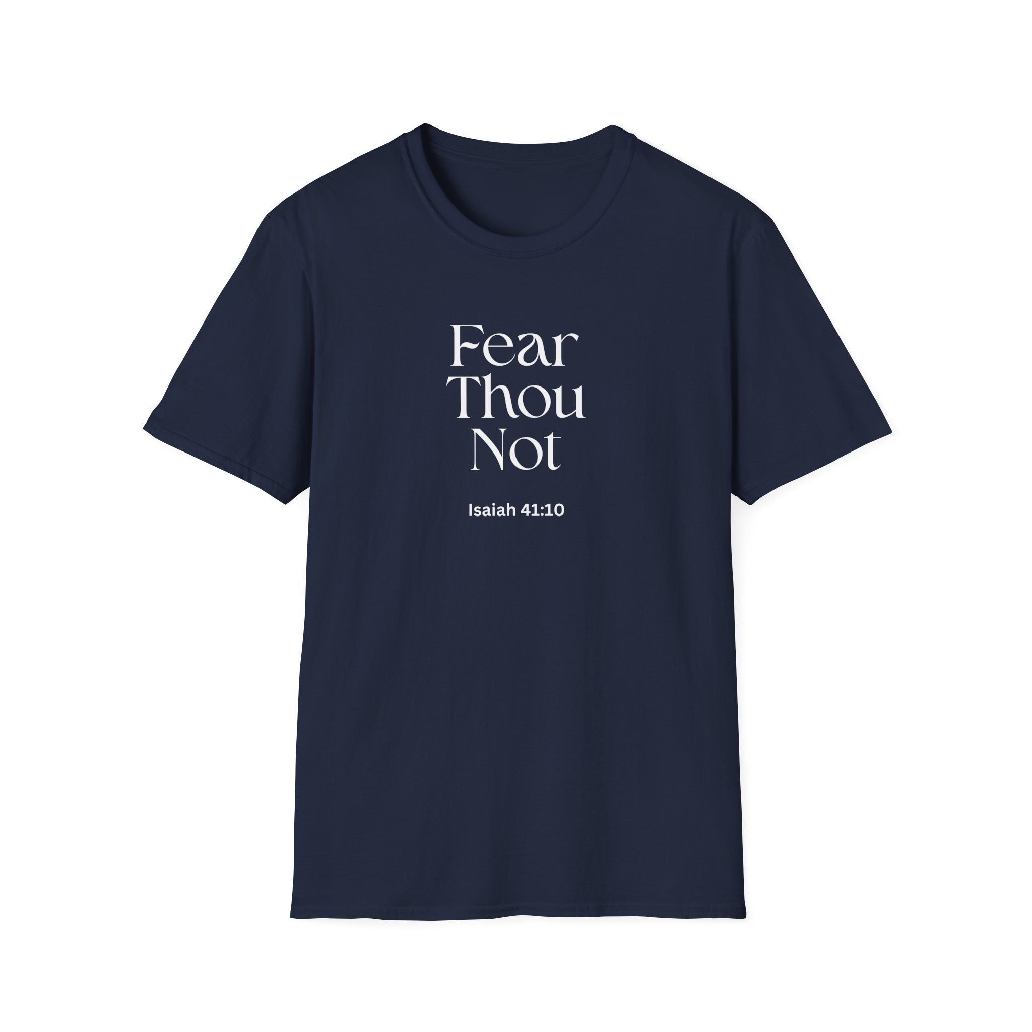 •	Faith Over Fear Christian T-Shirt – “Fear Thou Not” Isaiah 41:10 Bible Verse Tee