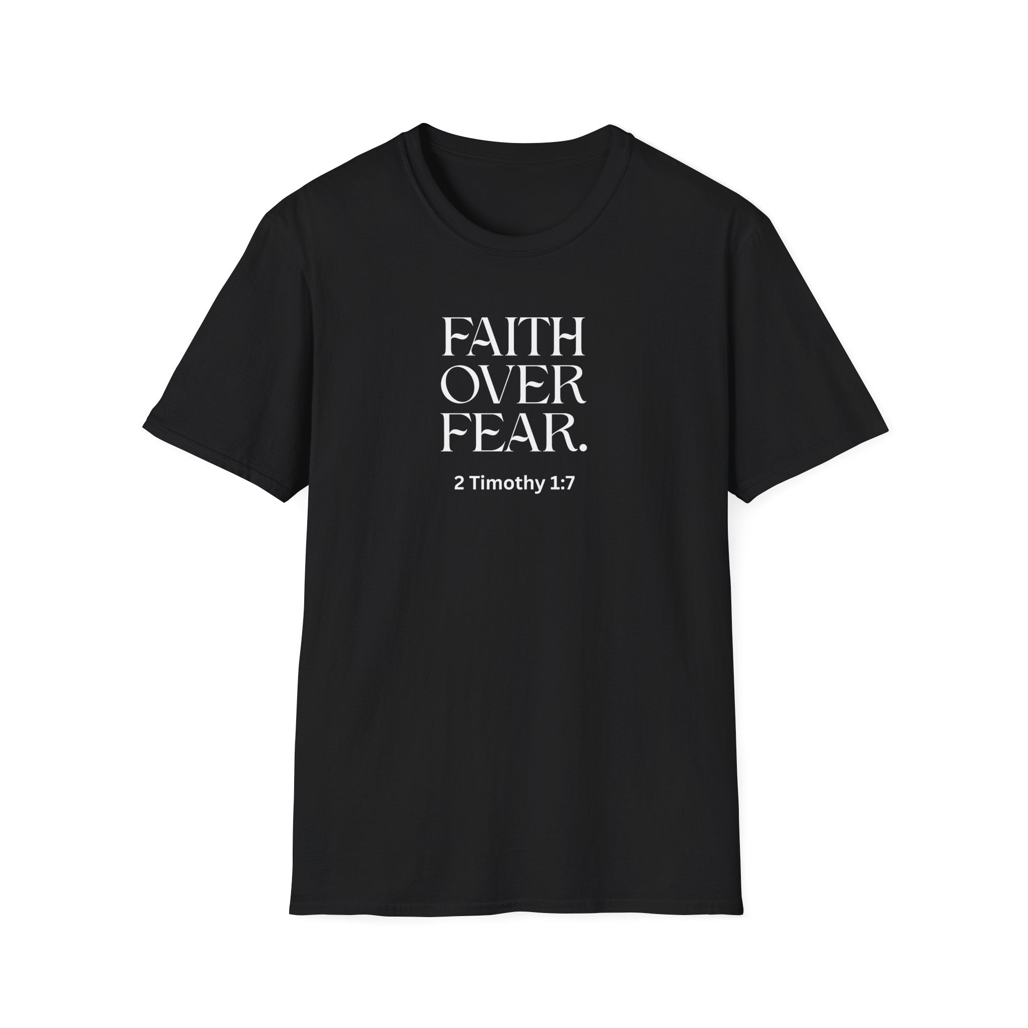 Faith Over Fear Christian T-Shirt — 2 Timothy 1:7