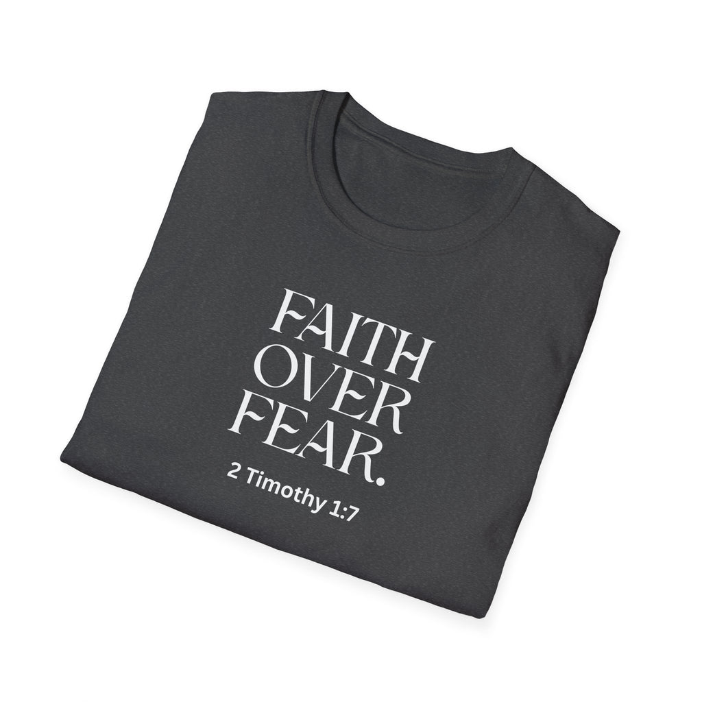 Faith Over Fear Christian T-Shirt — 2 Timothy 1:7