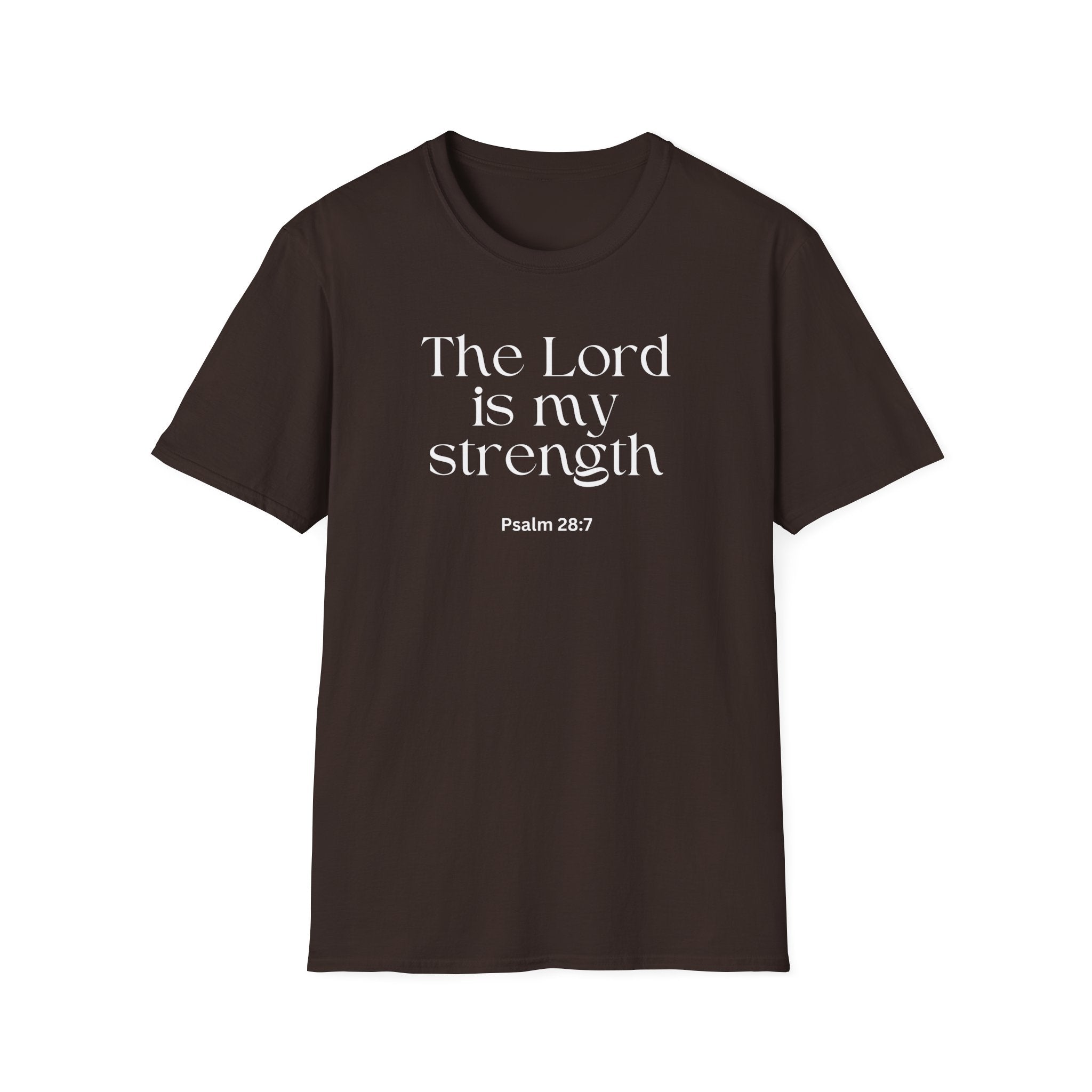 Faith Over Fear Christian T-Shirt — "The Lord Is My Strength" Psalm 28:7