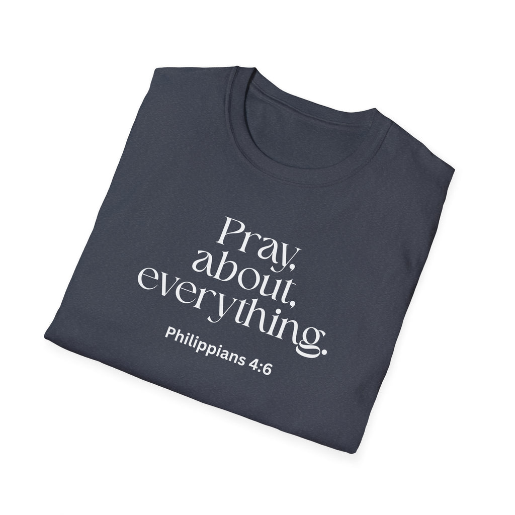 Faith Over Fear Christian T-Shirt — "Pray About Everything" Philippians 4:6