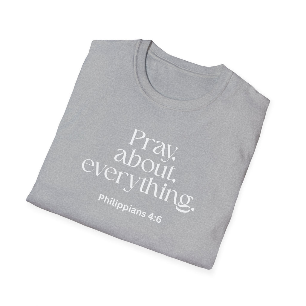 Faith Over Fear Christian T-Shirt — "Pray About Everything" Philippians 4:6