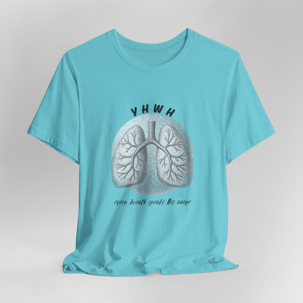 YHWH Lungs  Christian Tee, Every Breath Speak His Name Tee, Name of God YHWH, faith apparel