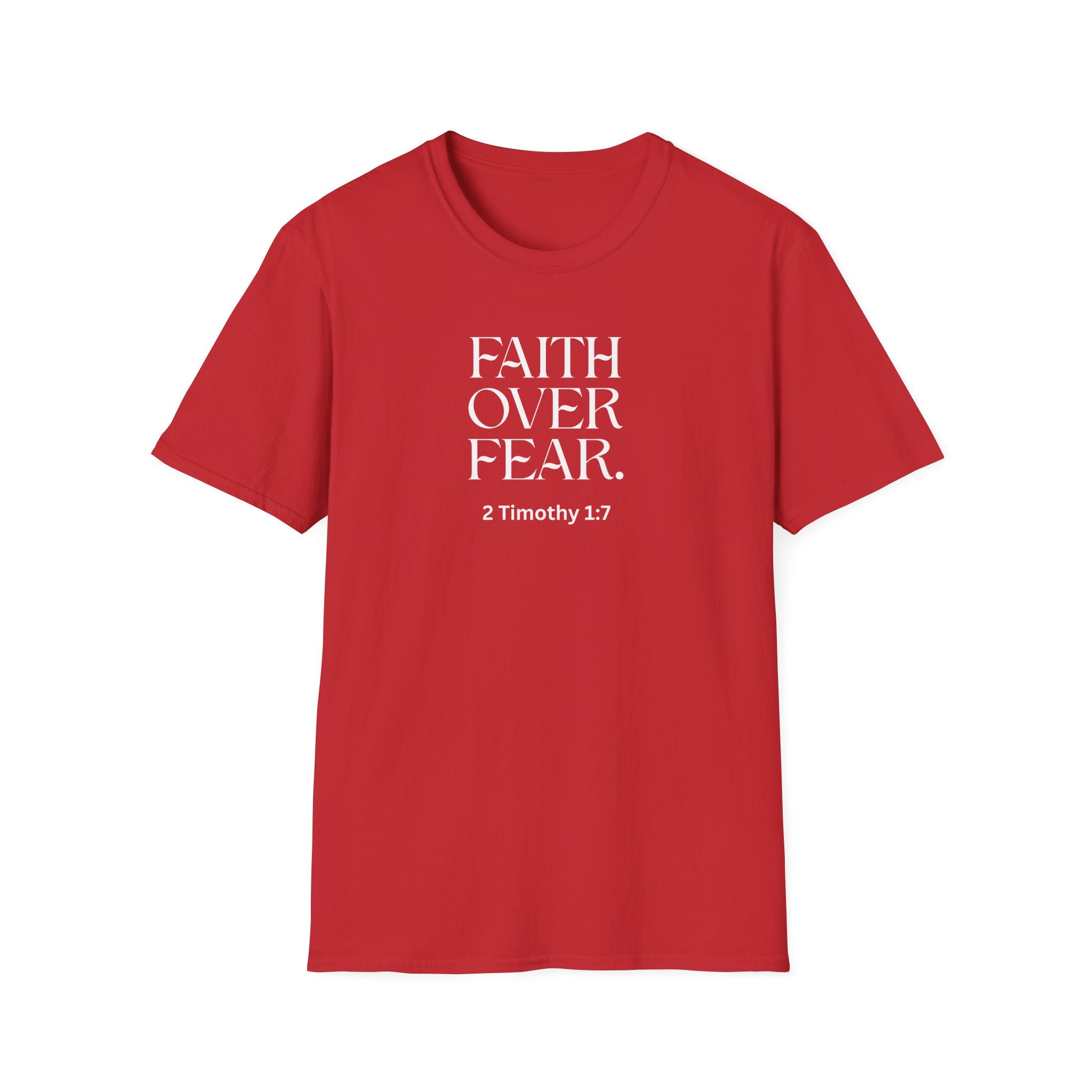 Faith Over Fear Christian T-Shirt — 2 Timothy 1:7