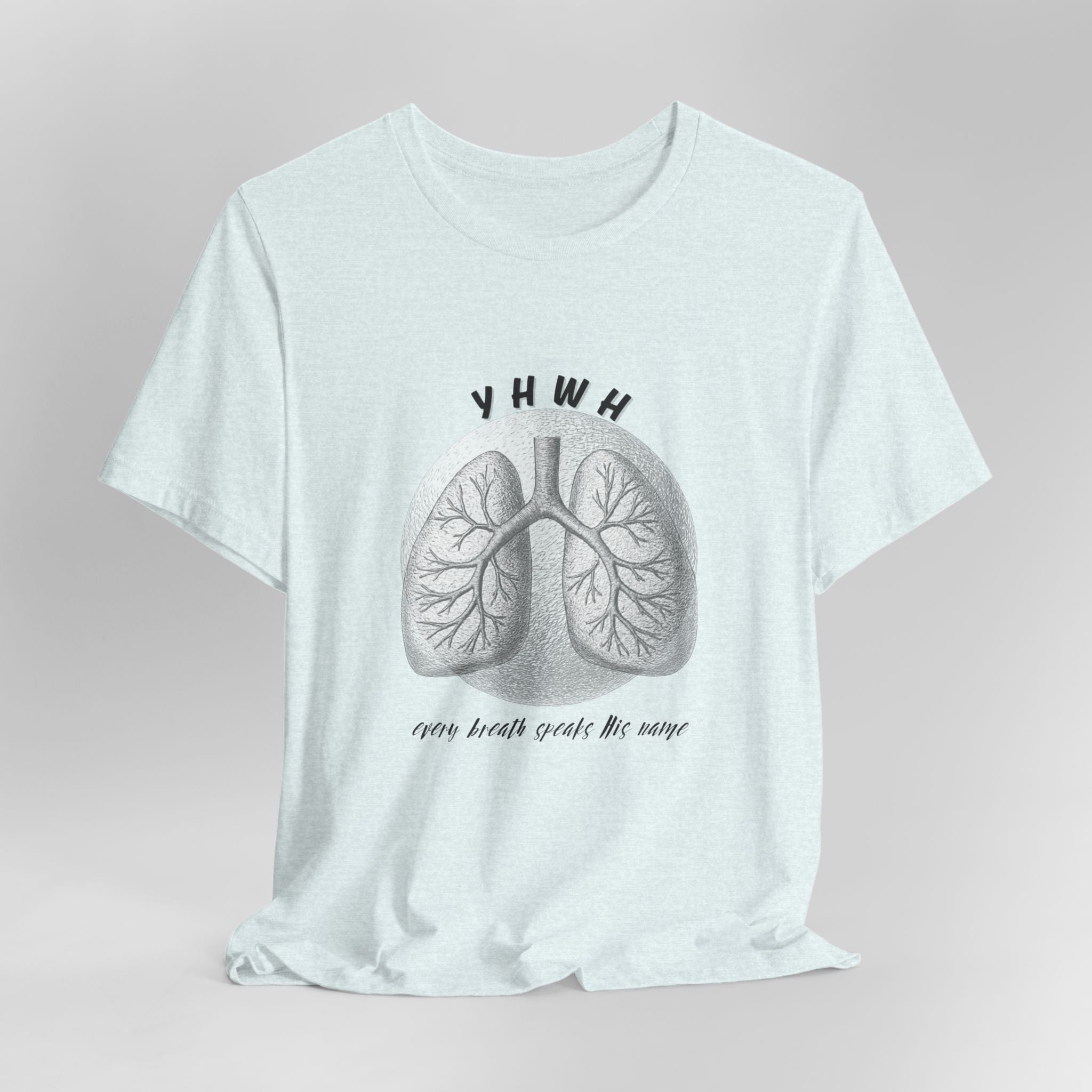 YHWH Lungs  Christian Tee, Every Breath Speak His Name Tee, Name of God YHWH, faith apparel