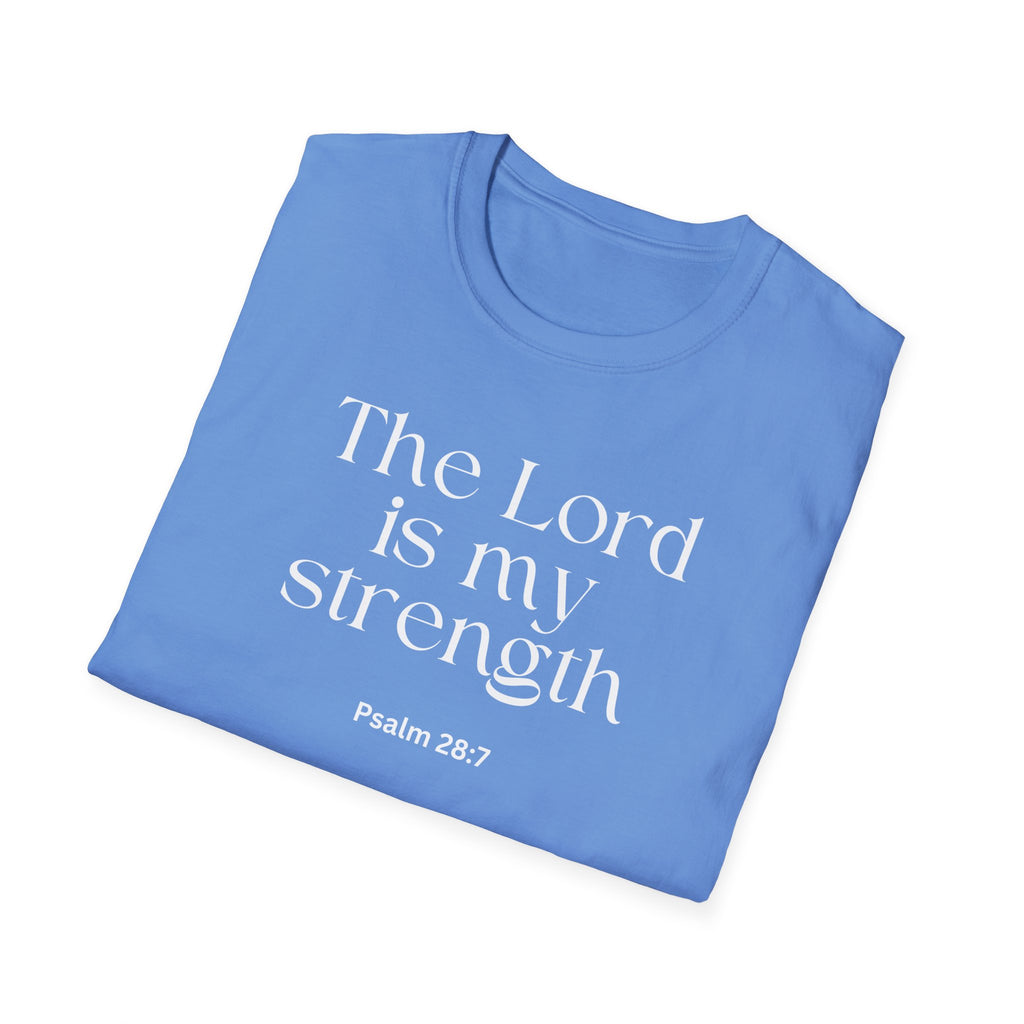 Faith Over Fear Christian T-Shirt — "The Lord Is My Strength" Psalm 28:7