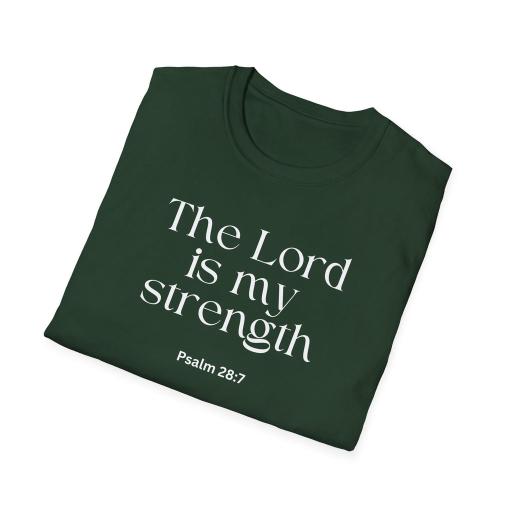 Faith Over Fear Christian T-Shirt — "The Lord Is My Strength" Psalm 28:7