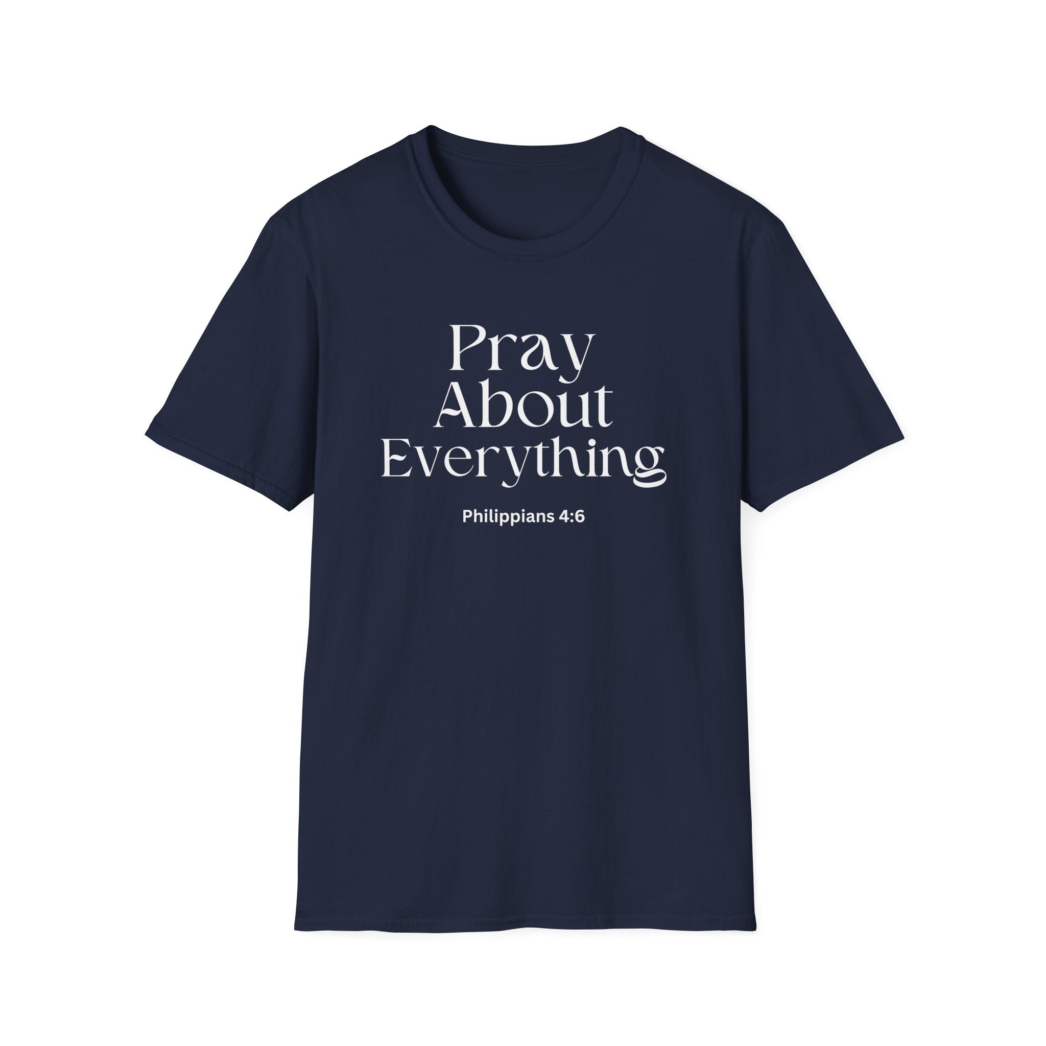 Faith Over Fear Christian Faith Tee — "Pray About Everything" Philippians 4:6