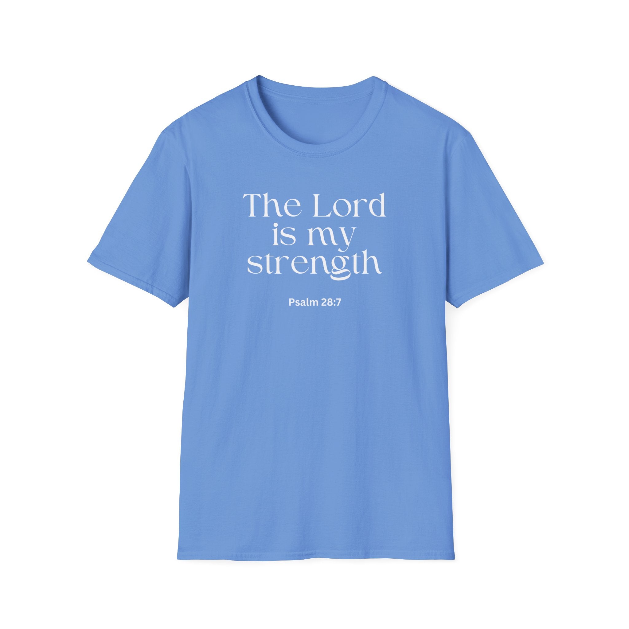 Faith Over Fear Christian T-Shirt — "The Lord Is My Strength" Psalm 28:7