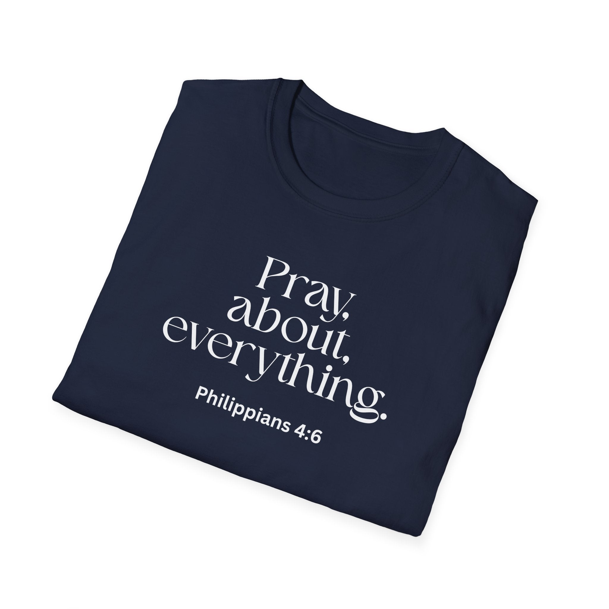 Faith Over Fear Christian T-Shirt — "Pray About Everything" Philippians 4:6