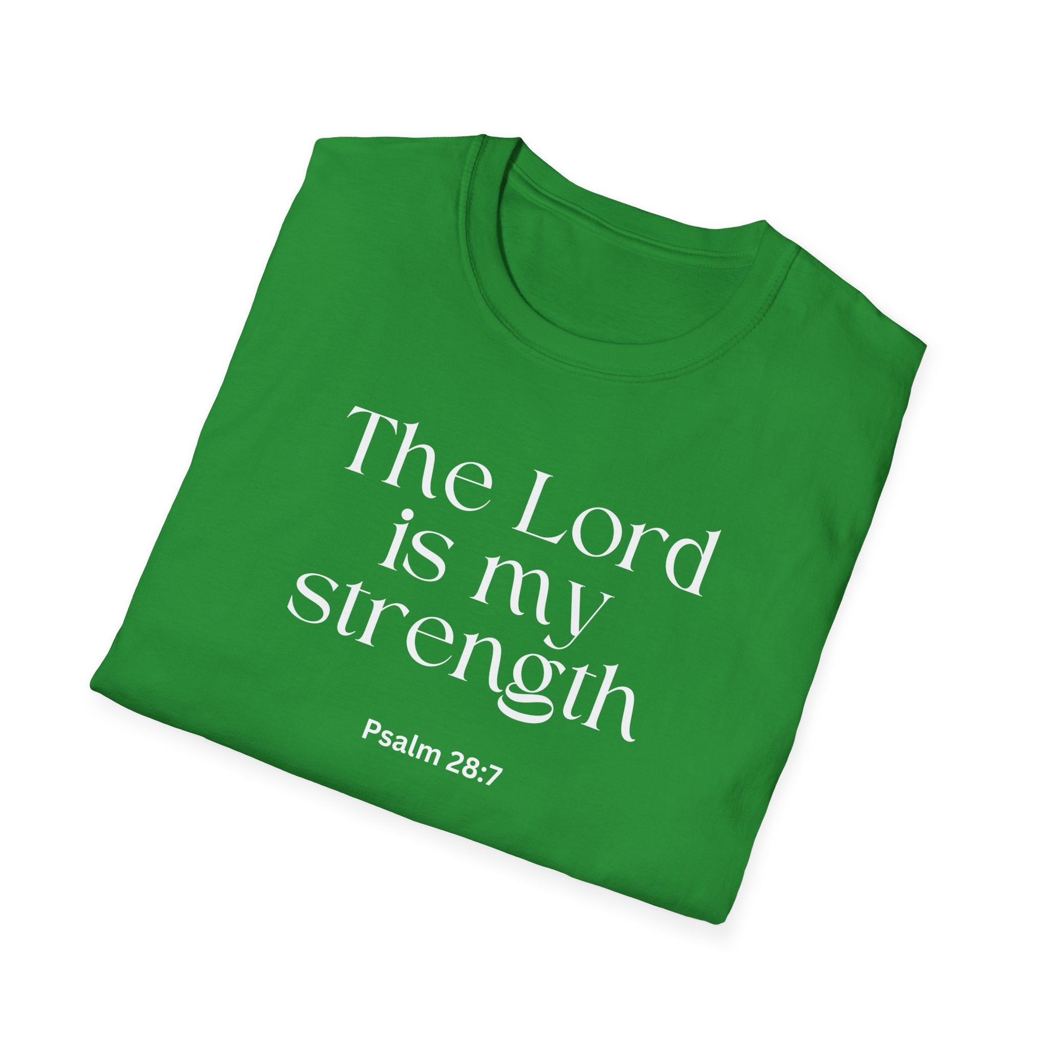 Faith Over Fear Christian T-Shirt — "The Lord Is My Strength" Psalm 28:7