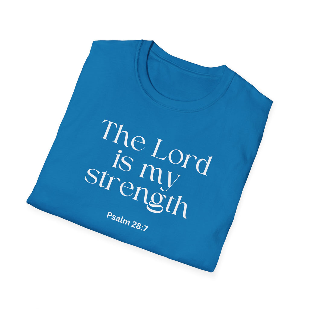 Faith Over Fear Christian T-Shirt — "The Lord Is My Strength" Psalm 28:7