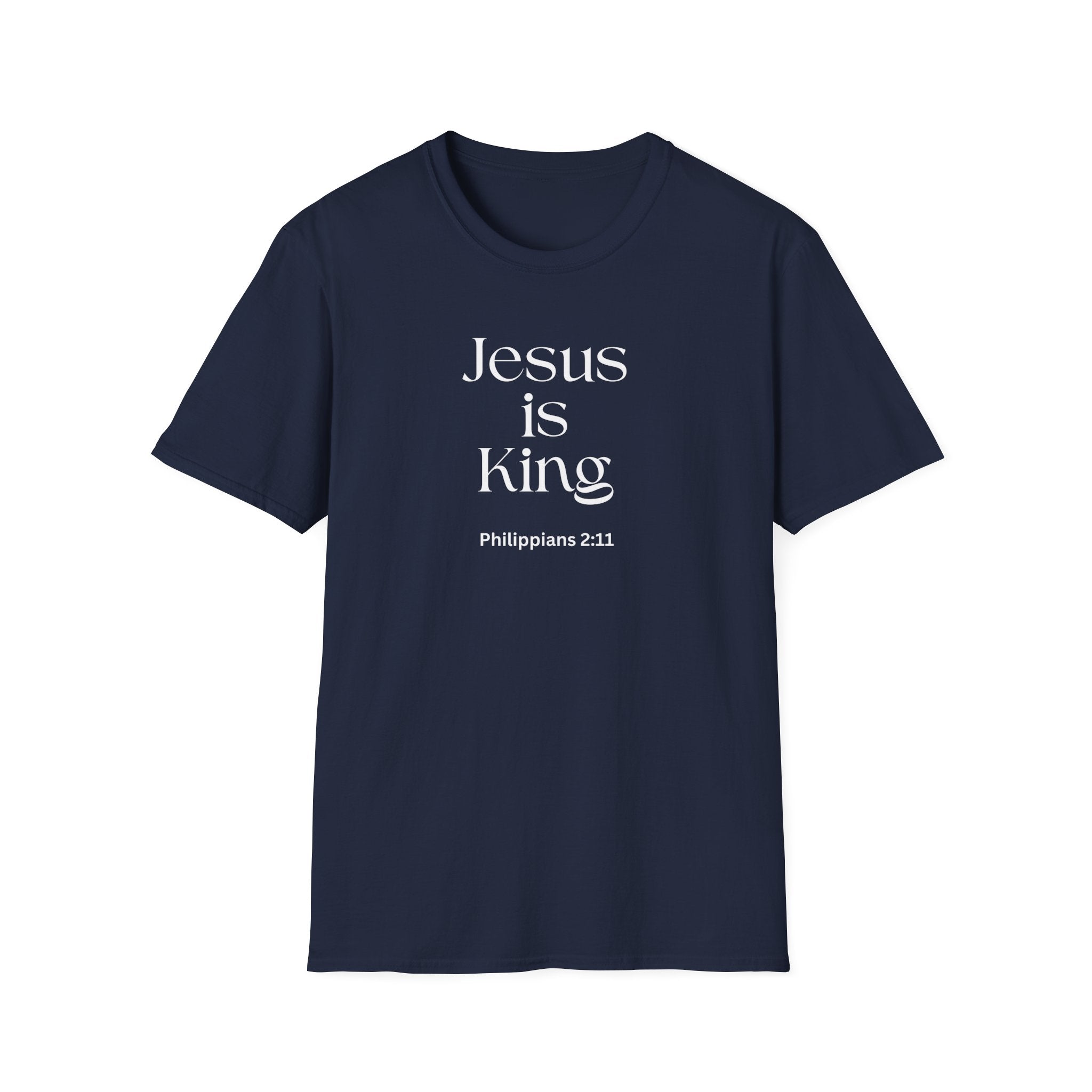 Faith over Fear Christian T-Shirt — "Jesus Is King " Philippians 2:11