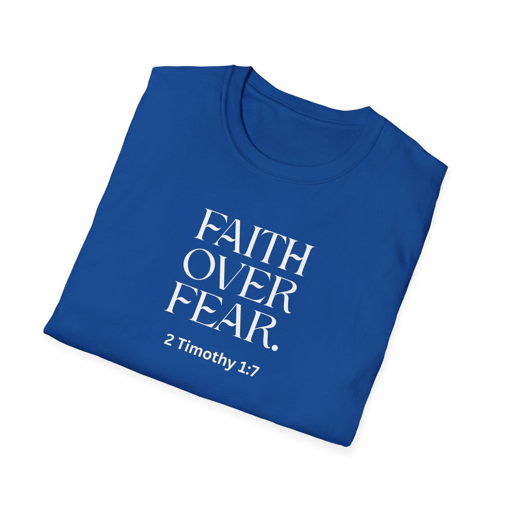 Faith Over Fear Christian T-Shirt — 2 Timothy 1:7