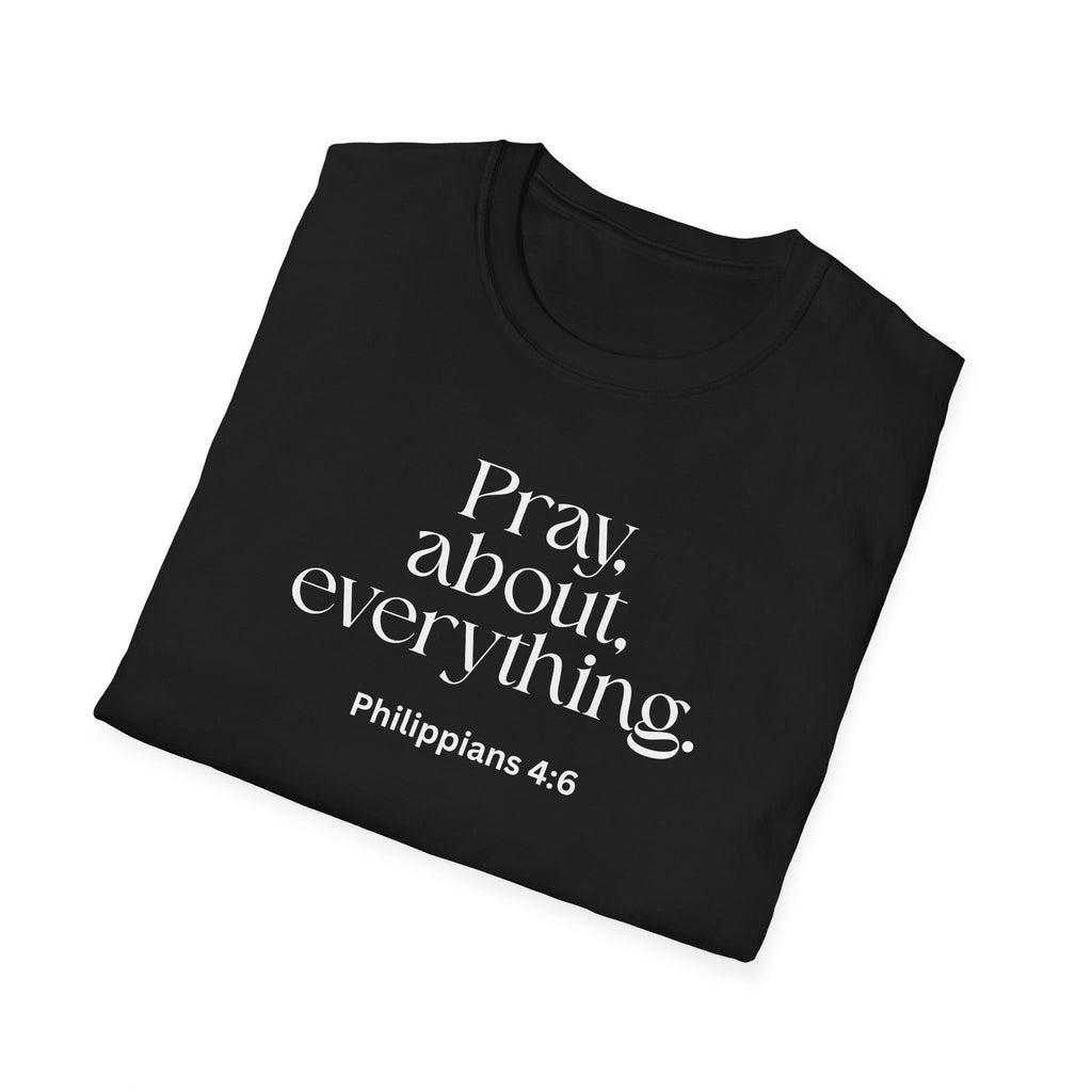 Faith Over Fear Christian T-Shirt — "Pray About Everything" Philippians 4:6