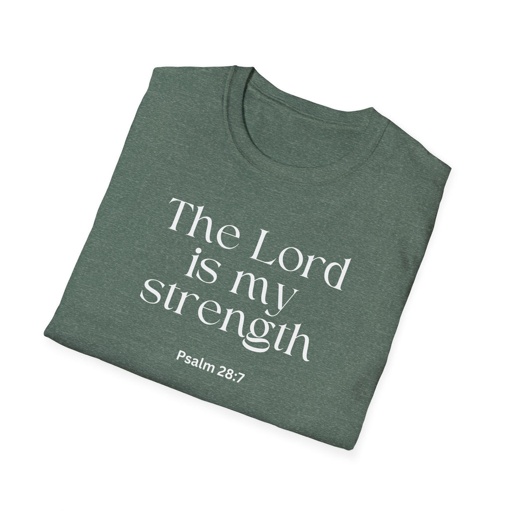 Faith Over Fear Christian T-Shirt — "The Lord Is My Strength" Psalm 28:7