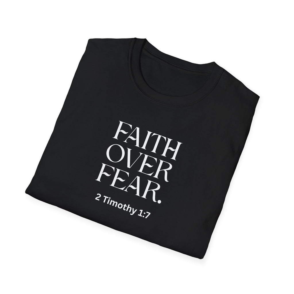Faith Over Fear Christian T-Shirt — 2 Timothy 1:7