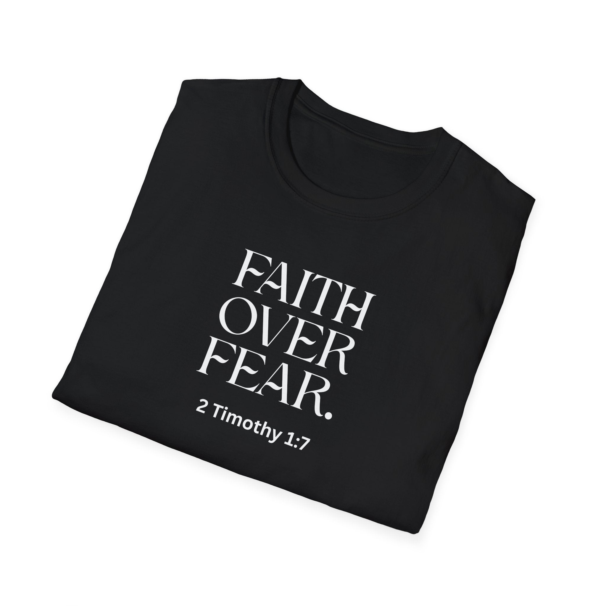 Faith Over Fear Christian T-Shirt — 2 Timothy 1:7