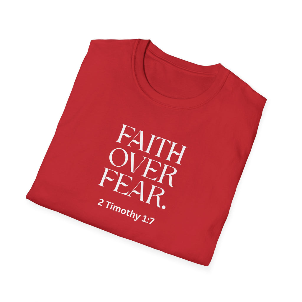 Faith Over Fear Christian T-Shirt — 2 Timothy 1:7