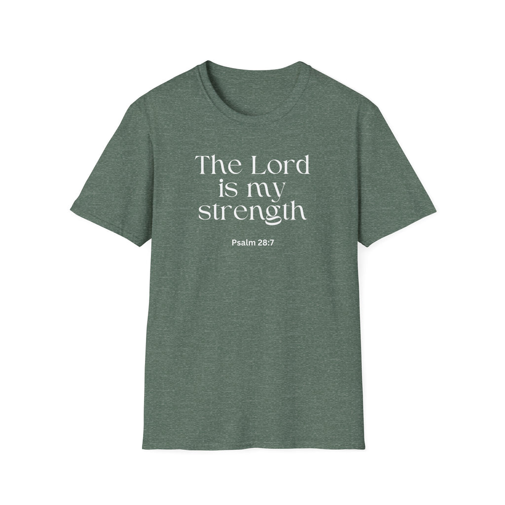 Faith Over Fear Christian T-Shirt — "The Lord Is My Strength" Psalm 28:7