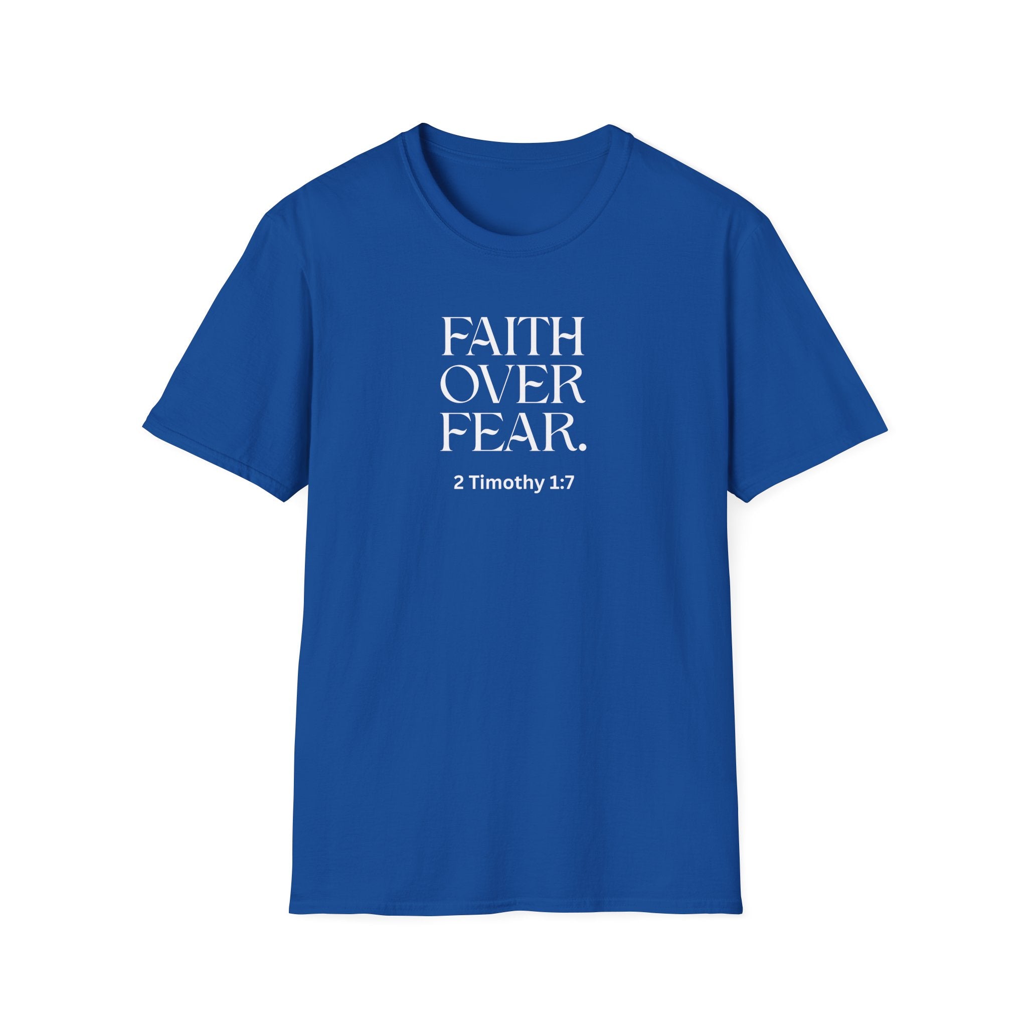 Faith Over Fear Christian T-Shirt — 2 Timothy 1:7