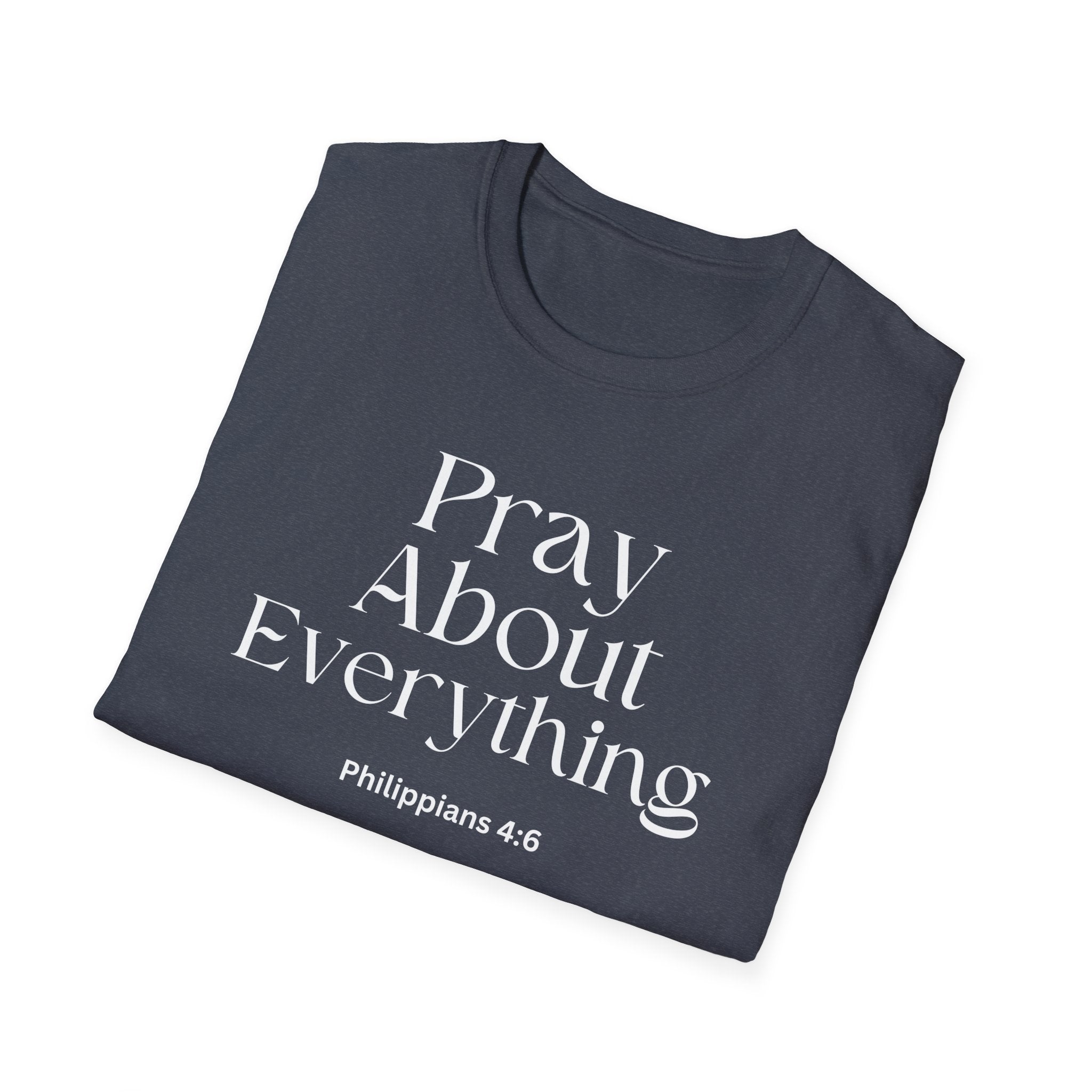 Faith Over Fear Christian Faith Tee — "Pray About Everything" Philippians 4:6