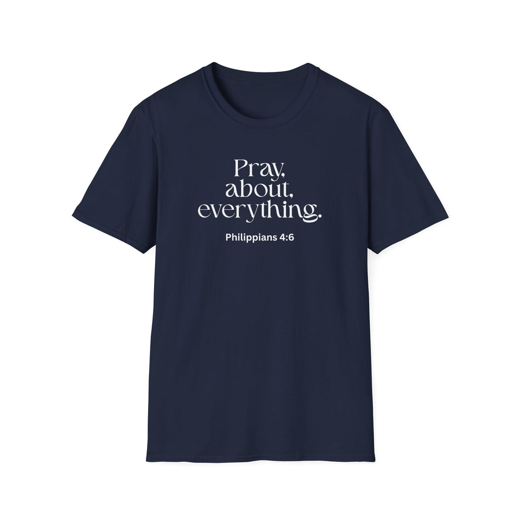 Faith Over Fear Christian T-Shirt — "Pray About Everything" Philippians 4:6