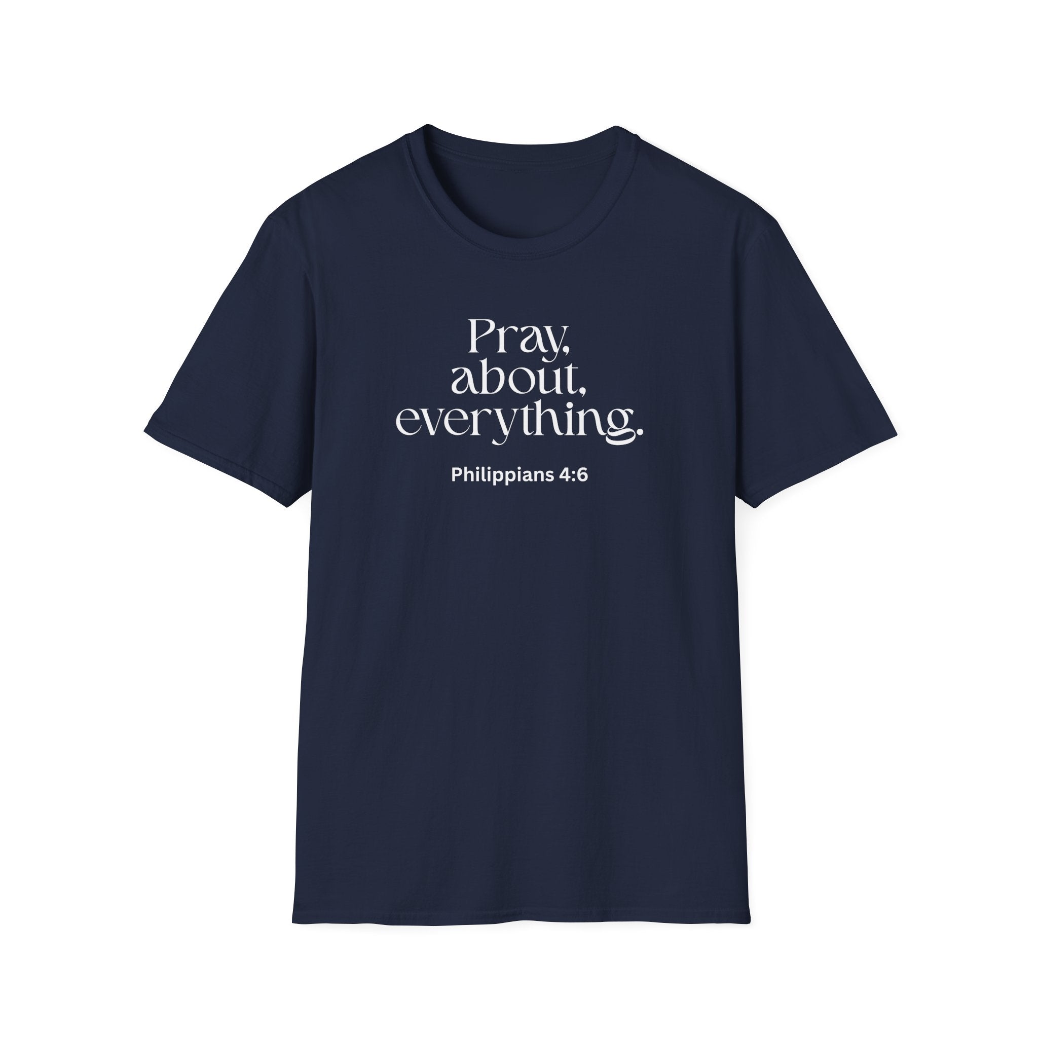 Faith Over Fear Christian T-Shirt — "Pray About Everything" Philippians 4:6