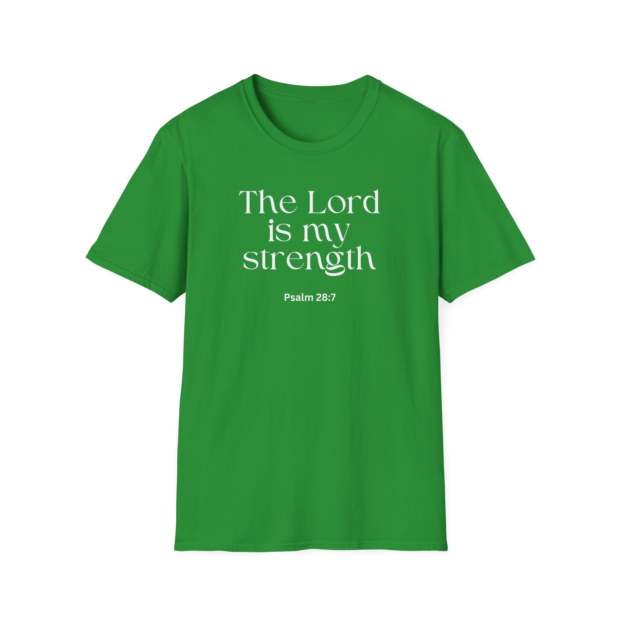Faith Over Fear Christian T-Shirt — "The Lord Is My Strength" Psalm 28:7